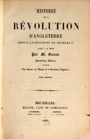 Histoire de la révolution d'Angleterre depuis l'avènement de Charles I jusqu'a sa mort : précédée d'un discours sur l'historie de la revolution d'Angleterre, 1