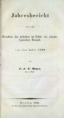 Jahresbericht über die Resultate der Arbeiten im Felde der physiologischen Botanik von dem Jahre 1839