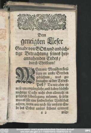 Dem geneigten Leser Gnade von Gott, und andächtige Betrachtung seines herannahenden Endes, durch Christum!