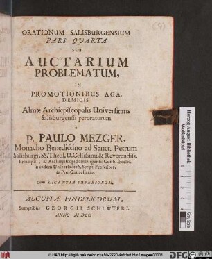 Seu Auctarium Problematum In Promotionibus Academicis Almae Archiepiscopalis Universitatis Salisburgensis peroratorum