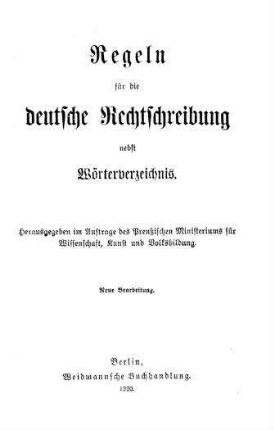 Regeln für die deutsche Rechtschreibung nebst Wörterverzeichnis
