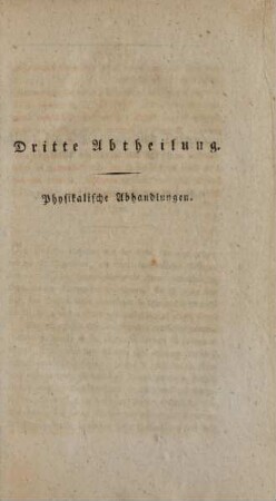 Dritte Abtheilung. Physikalische Abhandlungen
