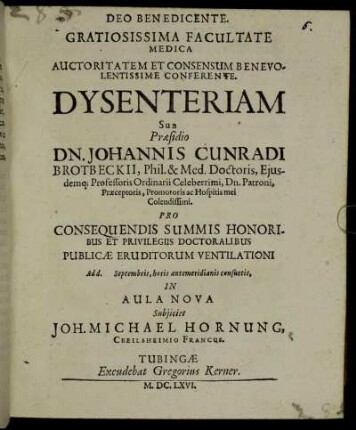 Gratiosissima Facultate Medica Auctoritatem Et Consensum Benevolentissime Conferente. Dysenteriam