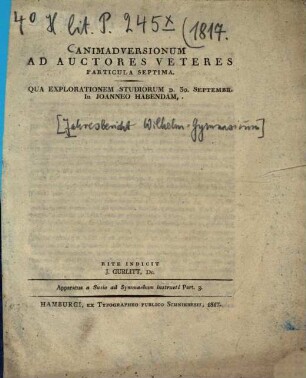 Animadversionum ad auctores veteres particula ..., qua examen scholasticum ... in Joanneo habendum ex more indicit. 1817