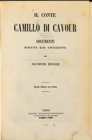 Il conte Camillo di Cavour : Documenti editi ed. inediti