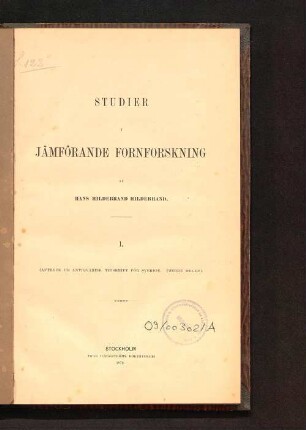 1: (Aftryck ur Antiqvarisk tidskrift för Sverige. Fjerde delen)