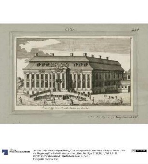 Cölln. Prospect des Cron-Prinzl. Palais zu Berlin. Unter der Regierung Friedrich Wilhelm des IIten.