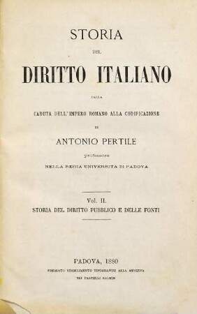 Storia di diritto italiano dalla caduta dell'impero romano alla codificazione, 2[,1]. Storia del diritto pubblico e delle fonti