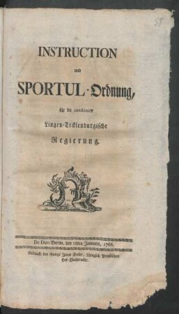 Instruction und Sportul-Ordnung, für die combinirte Lingen-Tecklenburgische Regierung : De Dato Berlin, den 18ten Januarii, 1766
