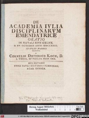 De Academia Ivlia Disciplinarvm Emendatrice : Oratio In Natali Eivs CXLIIX. D. XV. Octobris Anni MDCCXXIII. In Ivleo Maiori Habita