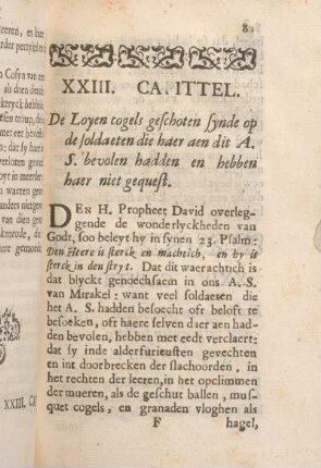 XXIII. Capittel. De Loyen cogels geschoten synde op de soldaeten die haer aen dit A. S. bevolen hadden en hebben haer niet gequest.