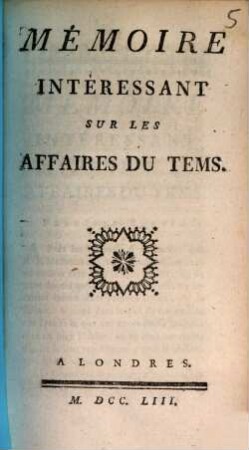 Mémoire Intéressant Sur Les Affaires Du Tems