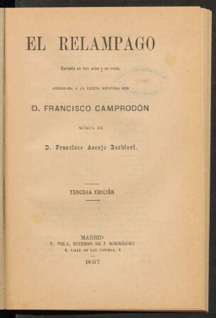 El relampago : zarzuela en tres actos y en verso