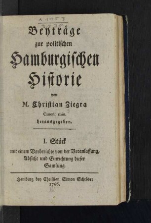 I. Stück: Mit einem Vorberichte von der Veranlassung, Absicht und Einrichtung dieser Samlung