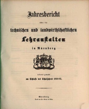 Jahresbericht über die technischen und landwirtschaftlichen Lehranstalten in Nürnberg, 1860/61