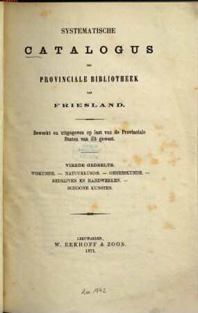 Systematische Catalogus der Provinciale Bibliotheek van Friesland : Bewerkt en uitg. op lost van de Provinciale Staten dezer provincil.. 4
