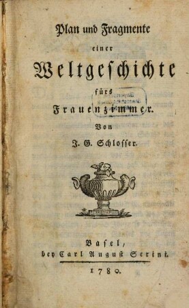 Plan und Fragmente einer Weltgeschichte fürs Frauenzimmer