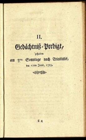 II. Gedächtniß-Predigt, gehalten am 3ten Sonntage nach Trinitatis, den 12ten Junii, 1785.