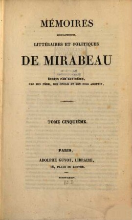 Mémoires biographiques, littéraires et politiques de Mirabeau, 5