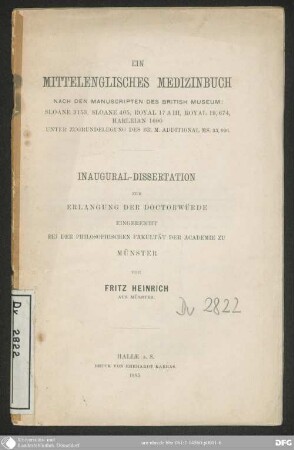Ein mittelenglisches Medizinbuch : nach den Manuskripten des British Museum: Sloane 3153, Sloane 405, Royal 17 A III, Royal 19, 674, Harleian 1600 unter Zugrundelegung des Br. M. Additional Ms 33,996