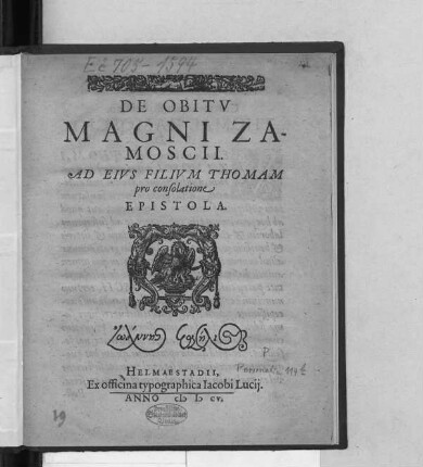 De Obitu Magni Zamoscii. Ad Eius Filium Thomam pro consolatione Epistola