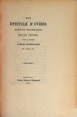 Due epistole d'Ovidio : tratte dal volgarizzamento delle Eroidi