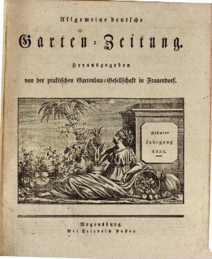 Allgemeine deutsche Garten-Zeitung. 1832 = Jg. 10