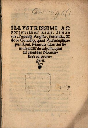 Sententia Regis populique Angliae ... de eo concilio quod Paulus episc. rom. Mantuae futurum simulavit, et de ea bulla quae ad Cal. Nov. id prorogavit
