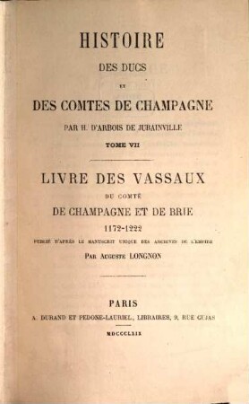 Histoire des ducs et des comtes de Champagne depuis le Ve siècle jusqu'à la fin du XIe, 7