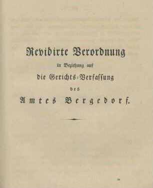 Revidirte Verordnung in Beziehung auf die Gerichts-Verfassung des Amtes Bergedorf.
