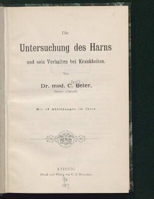 Die Untersuchung des Harns und sein Verhalten bei Krankheiten