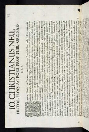 Io. Christianus Neu, Histor. Eloq. Ac Poes. Prof. Publ. Ordinar. B. L. S.