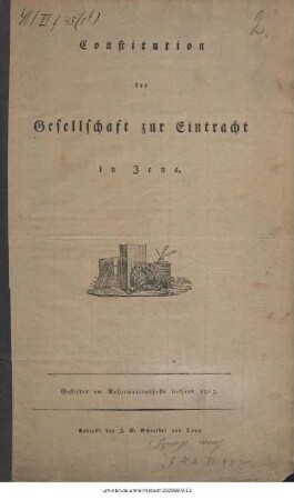 Constitution der Gesellschaft zur Eintracht in Jena : Gestiftet am Reformationsfeste Luthers 1817