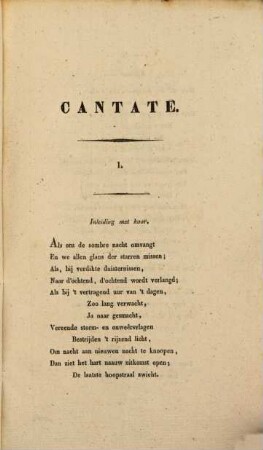 Cantate : bij gelegenheid van de openbare zitting der vier klassen van het Koninklijk-Nederlandsche Instituut van wetenschappen, letterkunde en schoone kunsten; ter plegtige viering van deszelfs vijf- en twintigjarig bestaan op dingsdag, den 27sten Augustus 1833