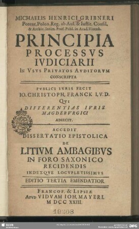 Michaelis Henrici Gribneri ... Principia Processus Iudiciarii In Usus Privatos Auditorum Conscripta
