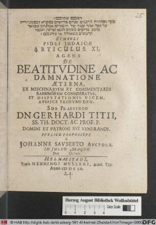 [...] Symboli Fidei Iudaicae Articulus XI, Agens De Beatitudine Ac Damnatione Aeterna : Ex Mischnajoth Et Commentariis Rabbinorum Consideratus