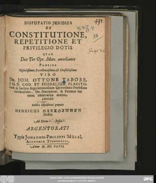 Disputatio Iuridica De Constitutione, Repetitione Et Privilegio Dotis