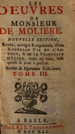 Les Oeuvres De Monsieur De Moliere : Enrichie de Figures en Taille-douce. 3