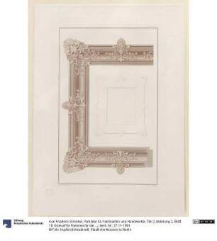 Vorbilder für Fabrikanten und Handwerker. Teil 2, Abteilung 2, Blatt 10: Entwurf für Rahmen für die Königliche Gemäldesammlung (Gemäldegalerie) im Königlichen Museum (Altes Museum) in Berlin