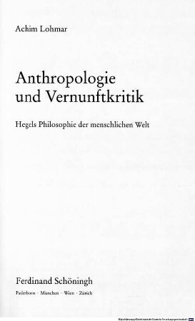 Anthropologie und Vernunftkritik : Hegels Philosophie der menschlichen Welt