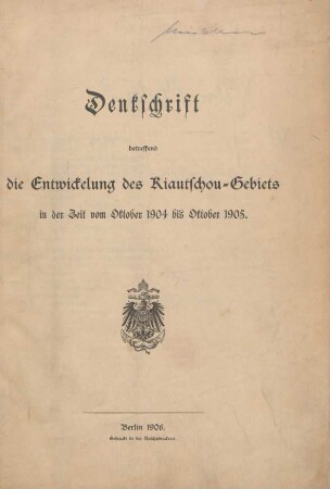 1904/05: Denkschrift betreffend die Entwicklung des Kiautschou-Gebiets