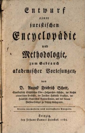 Entwurf einer juristischen Encyclopädie und Methodologie : zum Gebrauch akademischer Vorlesungen