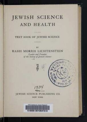 Jewish science and health : text book of Jewish science / by Morris Lichtenstein