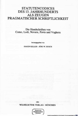 Statutencodices des 13. Jahrhunderts als Zeugen pragmatischer Schriftlichkeit : die Handschriften von Como, Lodi, Novara, Pavia und Voghera