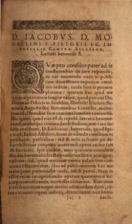 Nobilis & amplissimi I. C. D. Modestini, D. Simonis F. Pistoris ... consiliorum siue responsorum volumen .... 1, Ea continens, quae suo dedit nomine