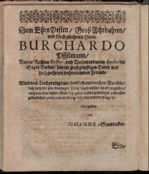 Dem Ehrn Vesten/ Herrn Burchardo Uffelmann/ [...]