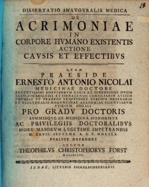 Diss. inaug. med. de acrimoniae in corpore humano existentis actione, causis et effectibus