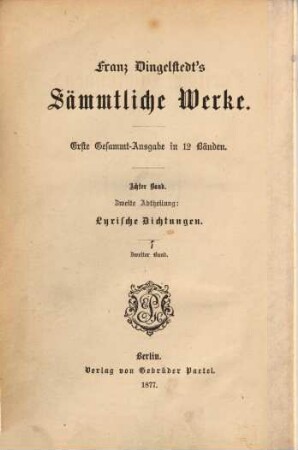 Sämmtliche Werke : erste Gesammt-Ausgabe in 12 Bänden. 8, Lyrische Dichtungen ; Bd. 2