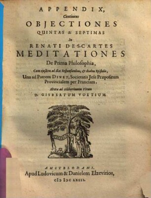 Appendix continens obiectiones 5 et 7 in meditationes de prima philosophia