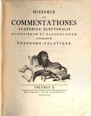 Historia et commentationes Academiae Electoralis Scientiarvm et Elegantiorvm Literarvm Theodoro-Palatinae. 2. 1770